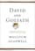 David and Goliath: Underdogs, Misfits, and the Art of Battling Giants