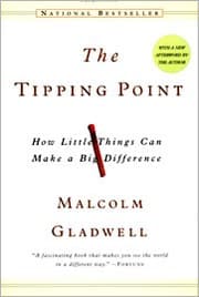 The Tipping Point: How Little Things Can Make a Big Difference