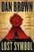 The Lost Symbol (Robert Langdon, #3)
