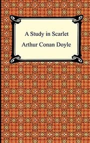 A Study in Scarlet (Sherlock Holmes, #1)